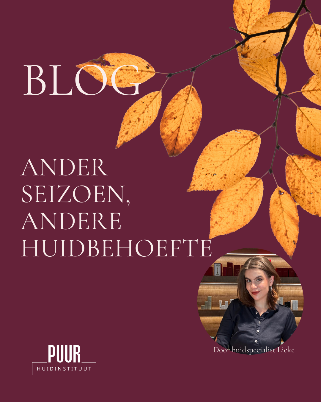 Herfst huidverzorging PUUR Huidinstituut & PUUR Skin Online